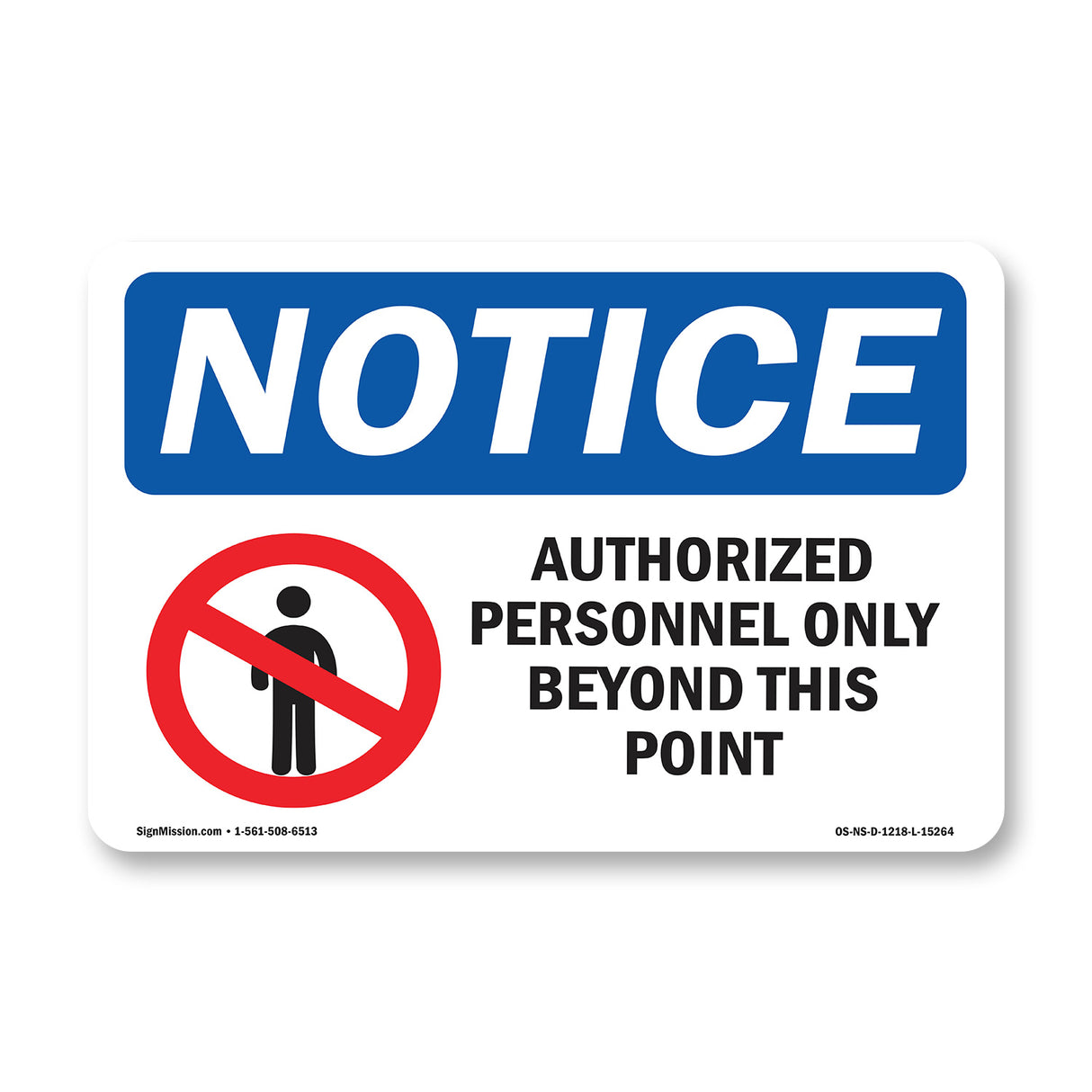 NOTICE Authorized Personnel Only Beyond This Point