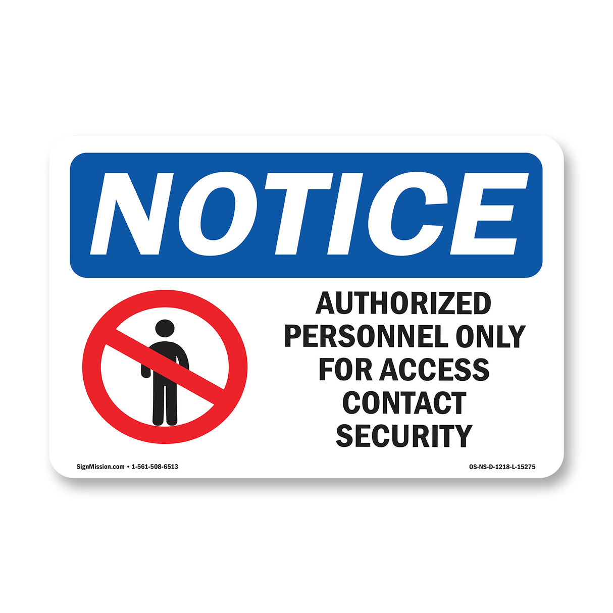 NOTICE Authorized Personnel Only Contact Security