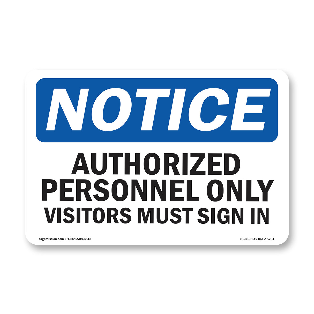 NOTICE Authorized Personnel Only Visitors
