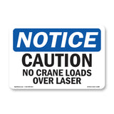 NOTICE Caution No Crane Loads Over Laser