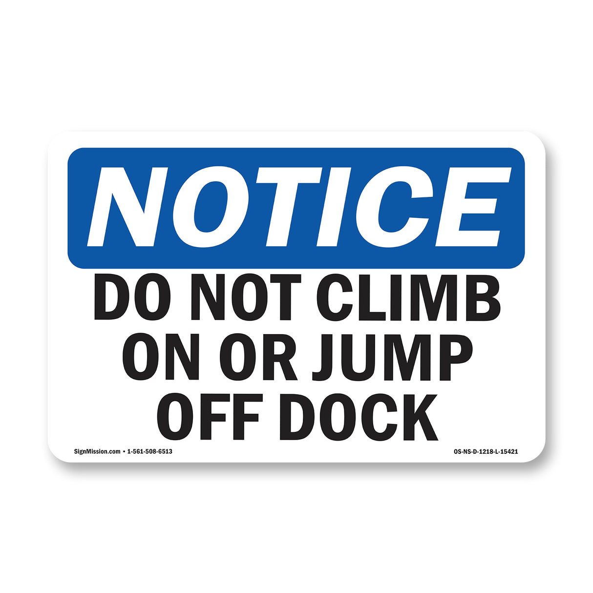 NOTICE Do Not Climb On Or Jump Off Dock