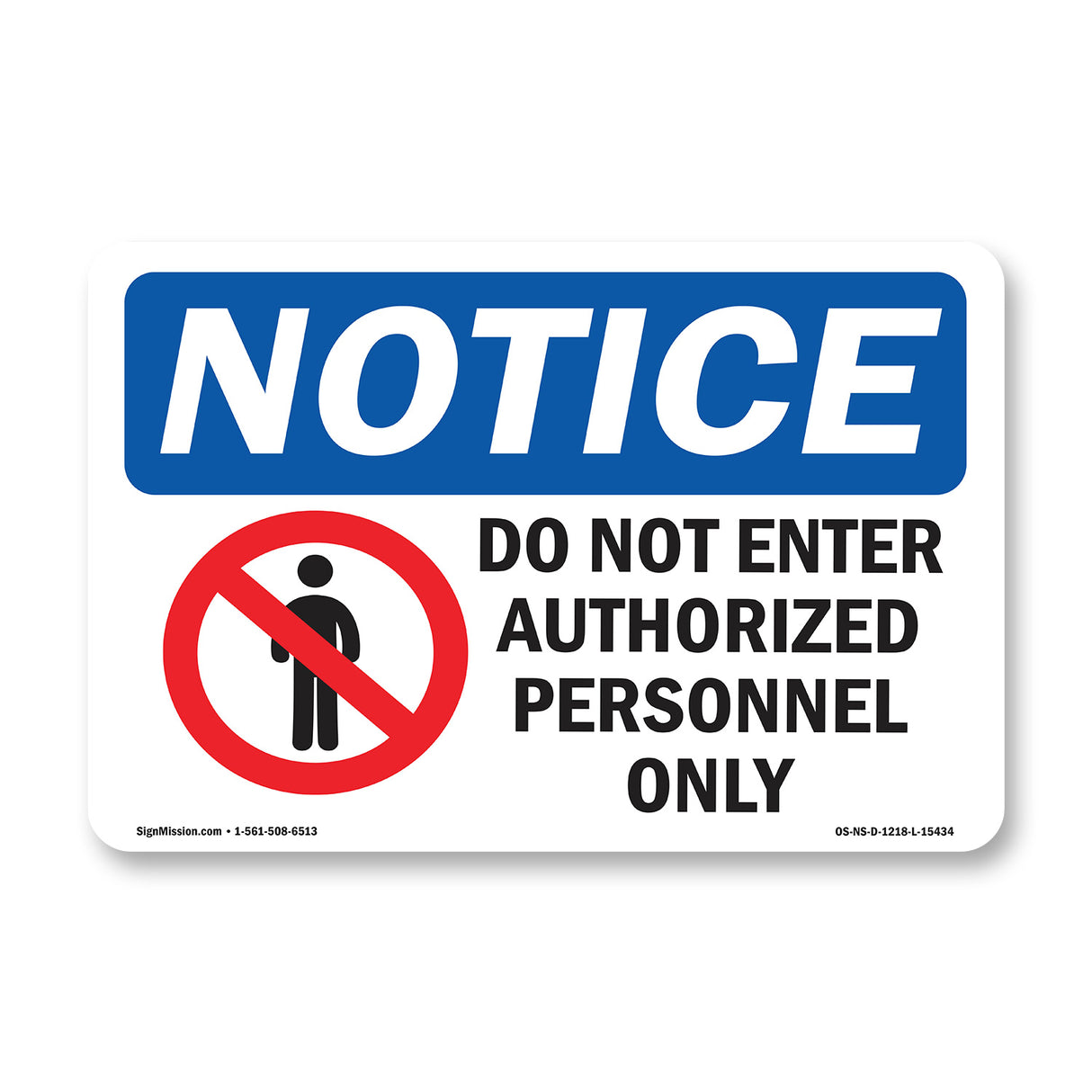 NOTICE Do Not Enter Authorized Personnel Only