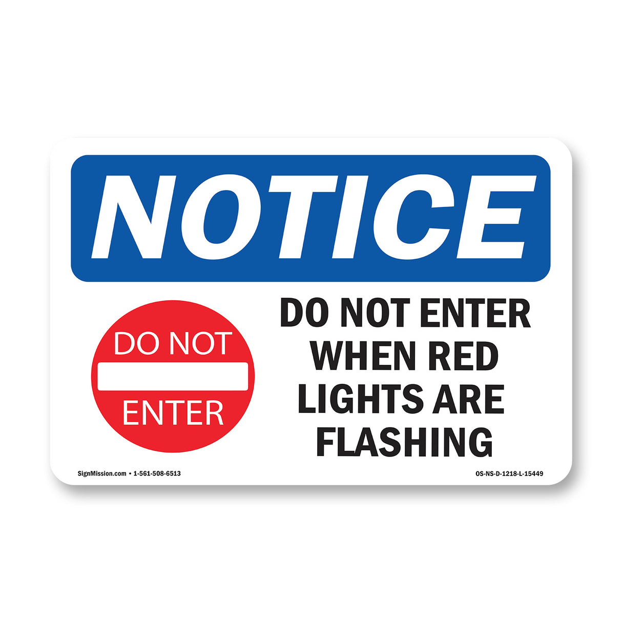 NOTICE Do Not Enter When Red