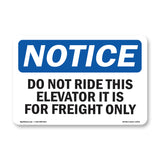 NOTICE Do Not Ride This Elevator Freight Only