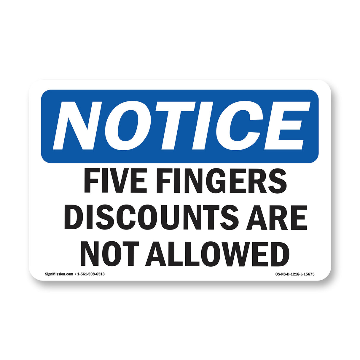 NOTICE Five Finger Discounts Are Not Allowed