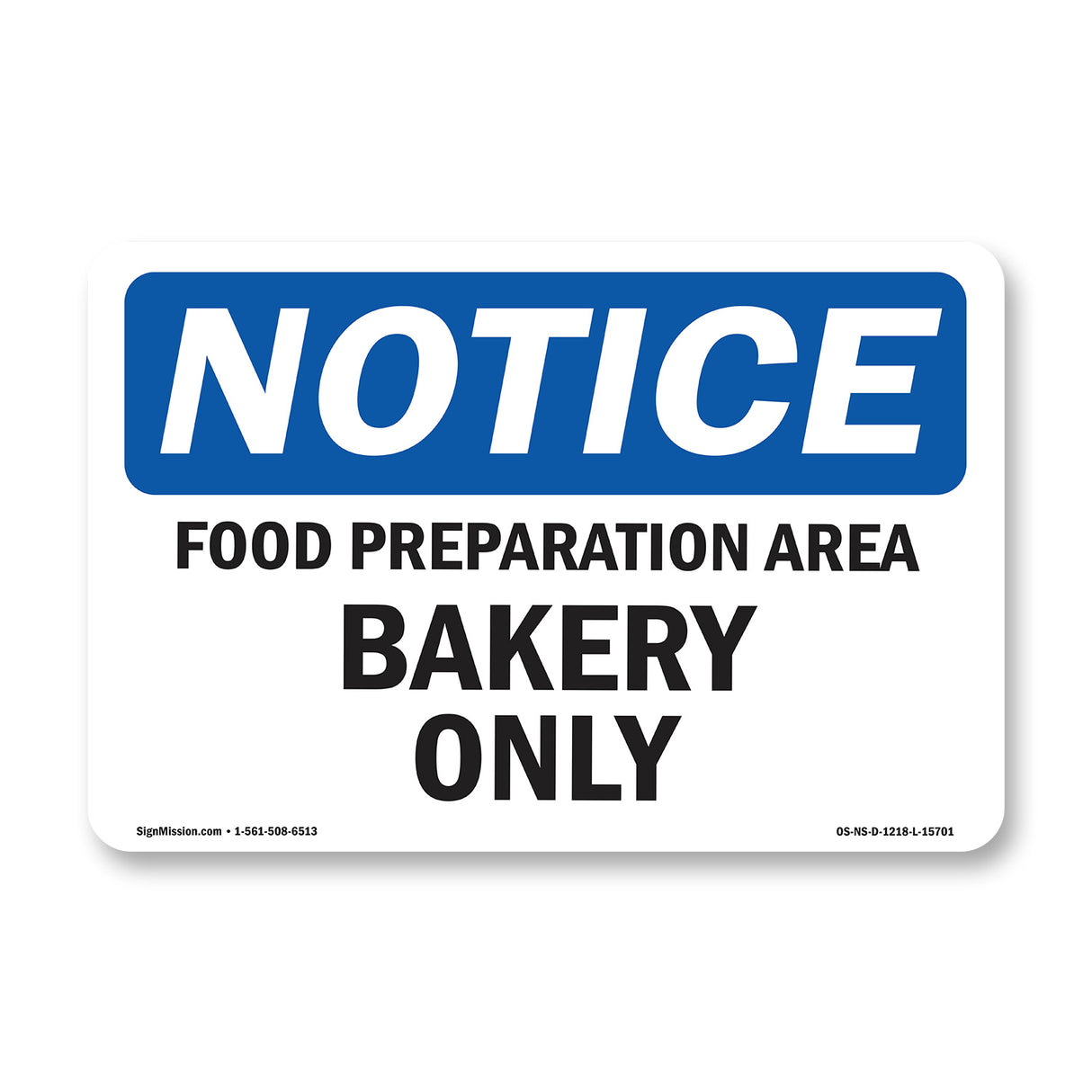 NOTICE Food Preparation Area Bakery Only