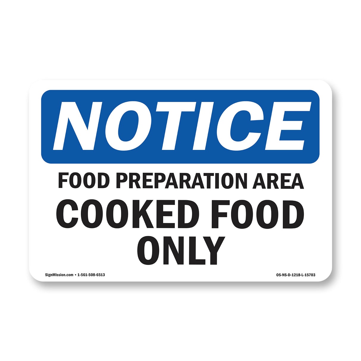 NOTICE Food Preparation Area Cooked Food Only