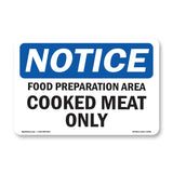 NOTICE Food Preparation Area Cooked Meat Only