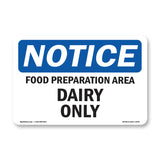 NOTICE Food Preparation Area Dairy Only