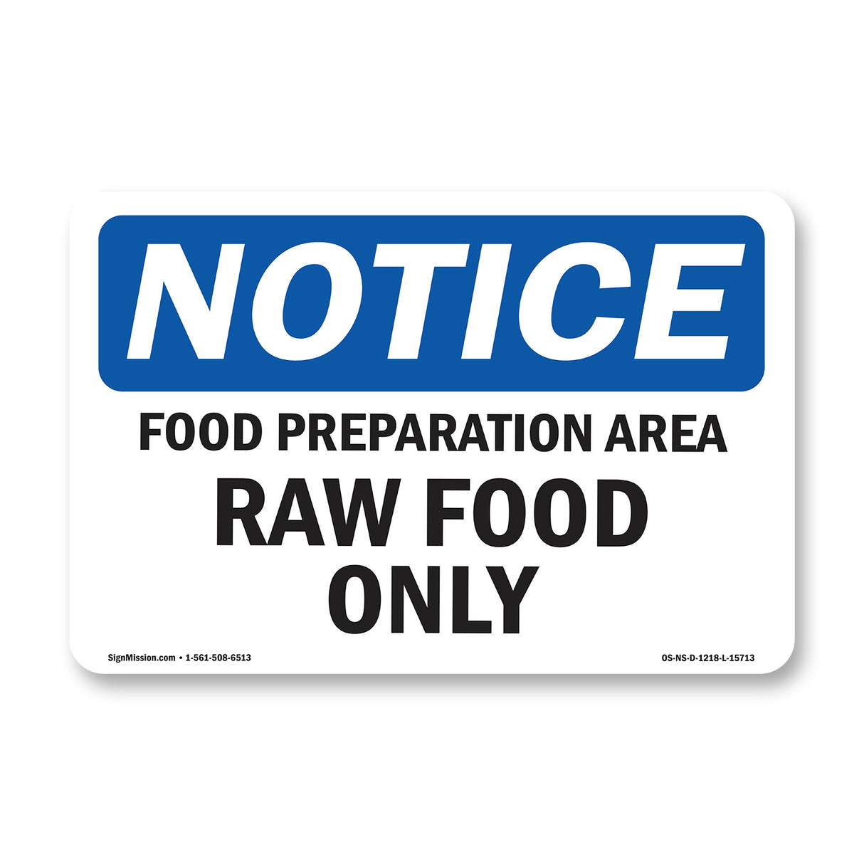 NOTICE Food Preparation Area Raw Food Only