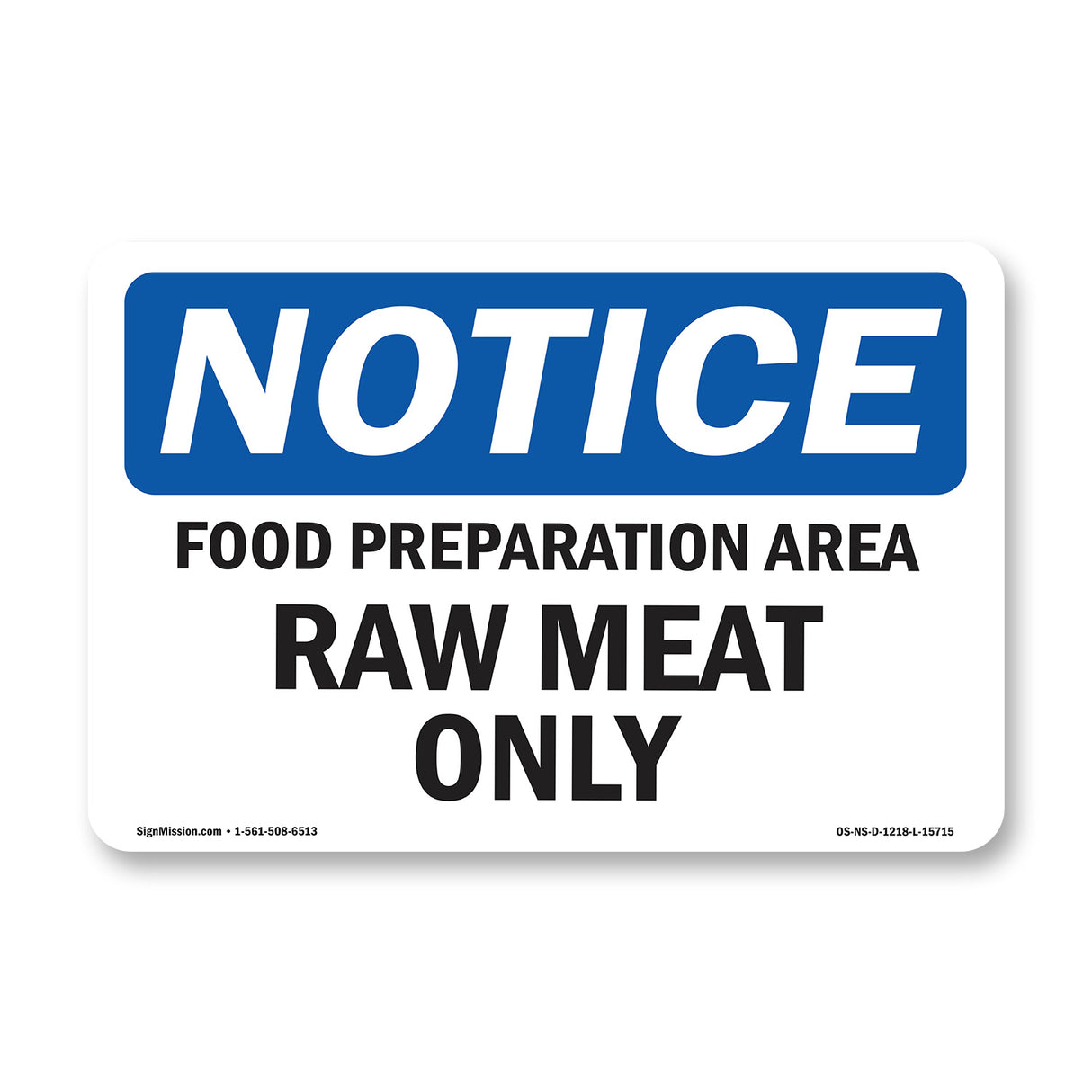 NOTICE Food Preparation Area Raw Meat Only