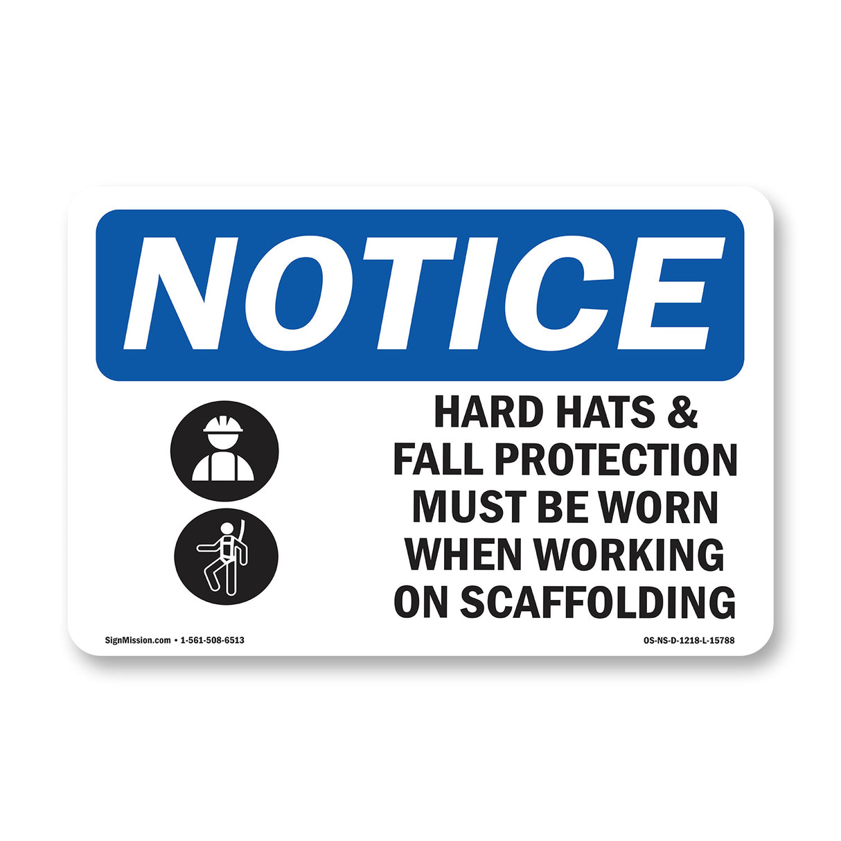 NOTICE Hard Hats Fall Protection Worn Scaffolding