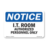 NOTICE I.T. Room Authorized Personnel Only