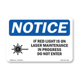 NOTICE If Red Light Is On Laser