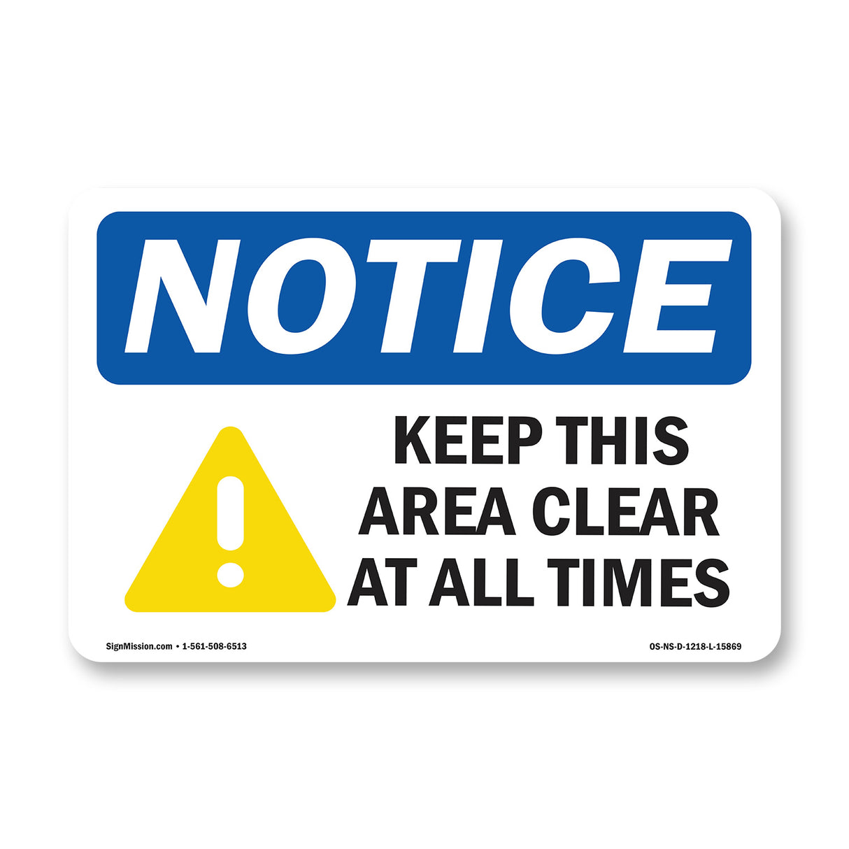 NOTICE Keep This Area Clear At All Times
