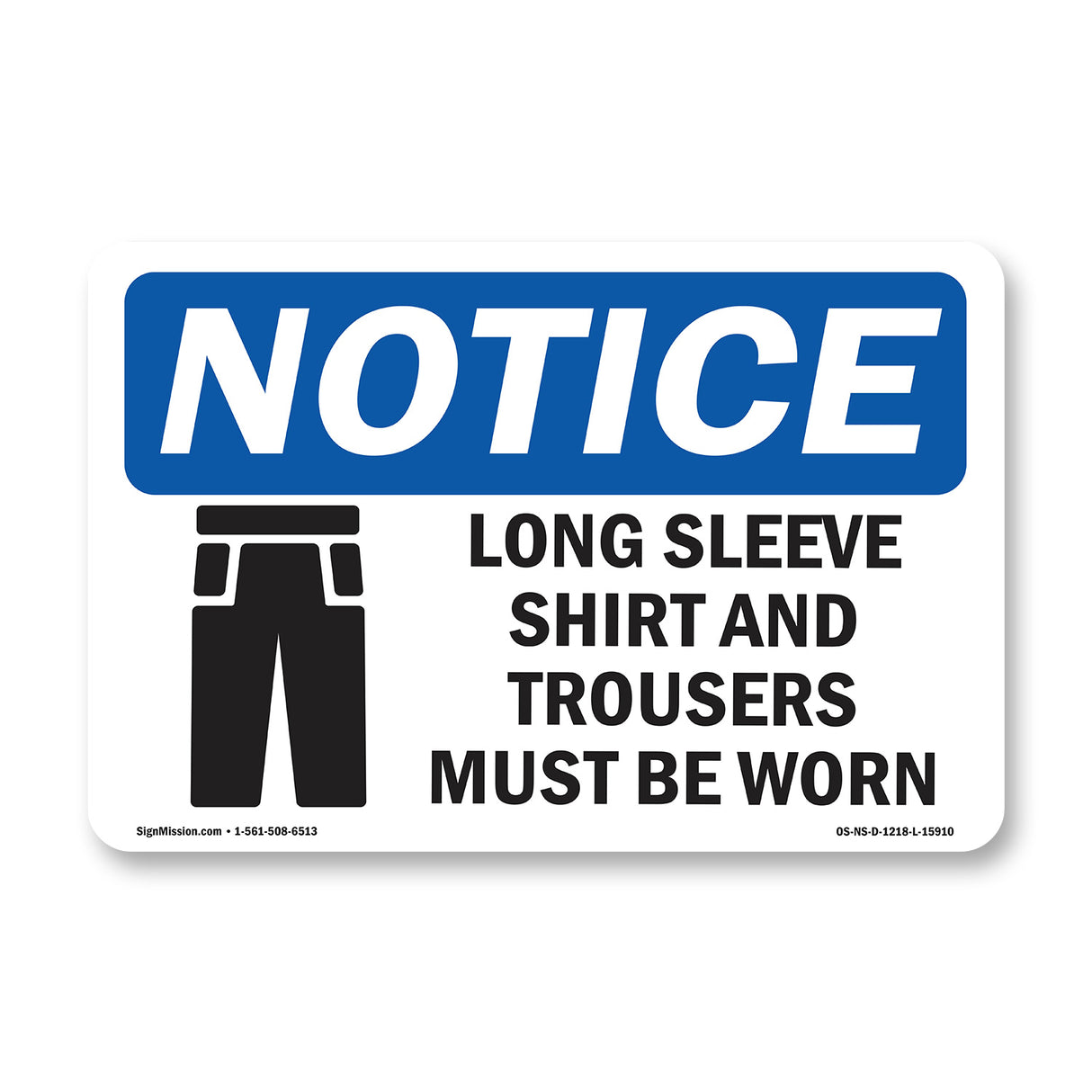 NOTICE Long Sleeve Shirt And Trousers Must Be Worn