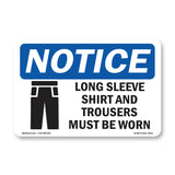 NOTICE Long Sleeve Shirt And Trousers Must Be Worn