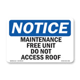 NOTICE Maintenance Free Unit Do Not Access Roof