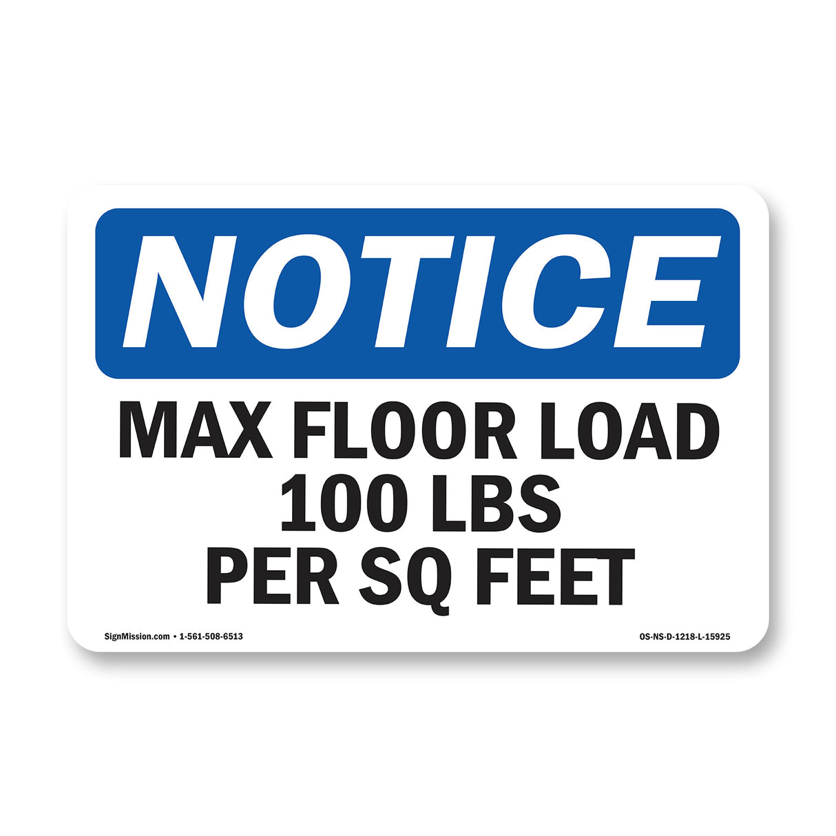 NOTICE Max Floor Load 100 Lbs Per Sq Foot