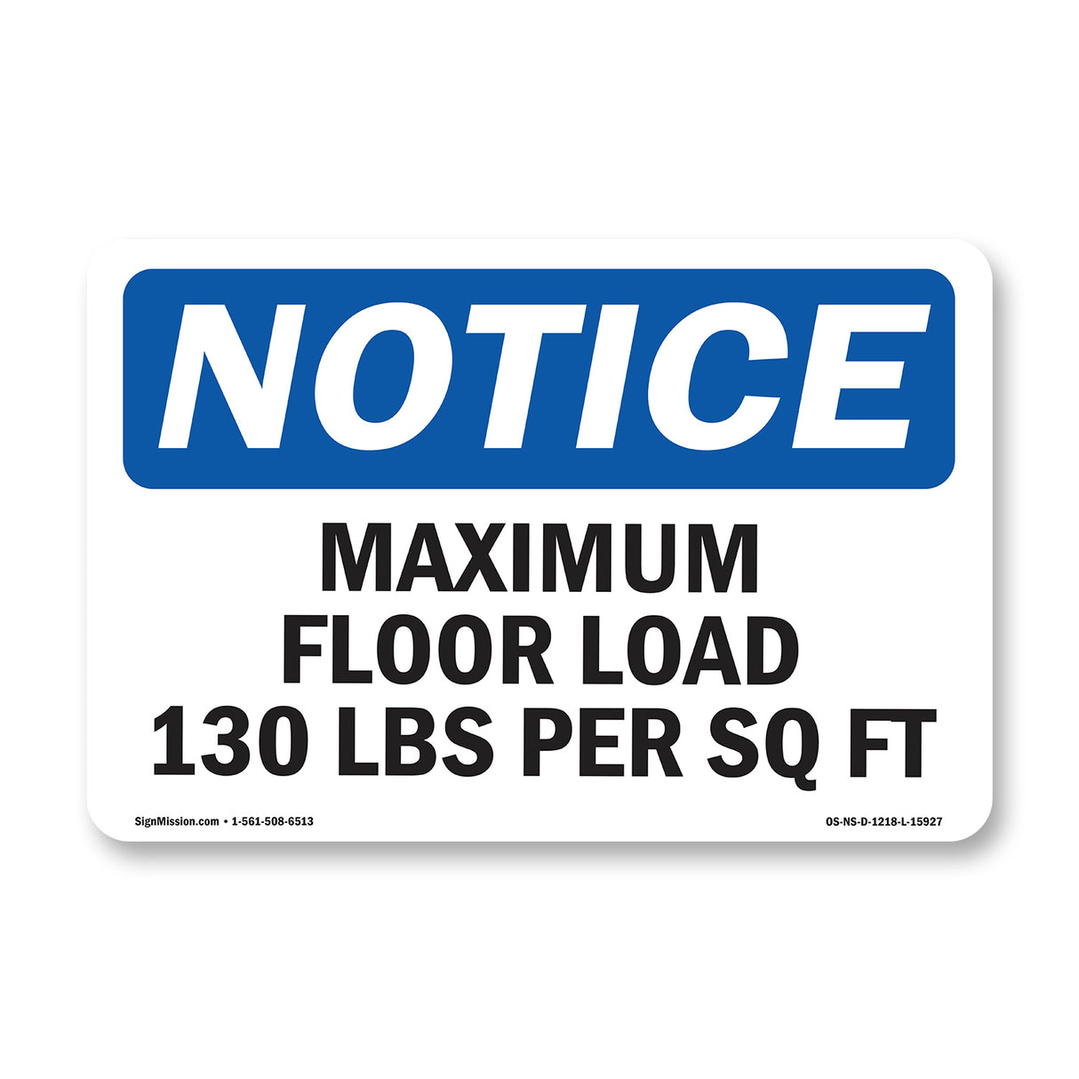 NOTICE Maximum Floor Loading 130 Lbs Per Sq Ft