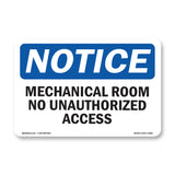 NOTICE Mechanical Room No Unauthorized Access