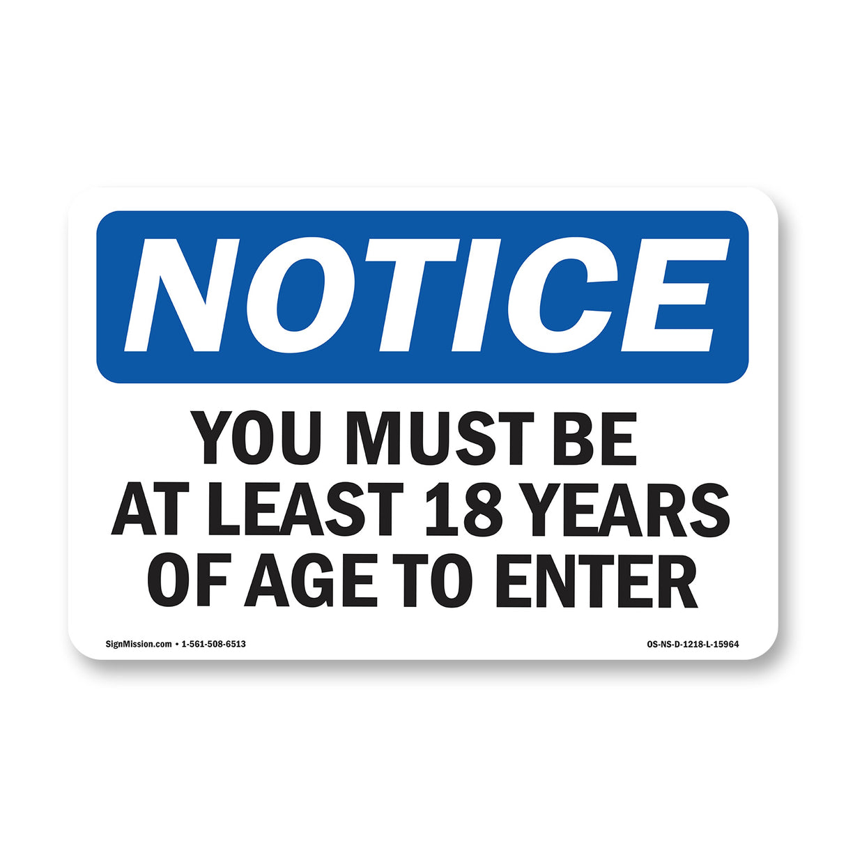 NOTICE Must Be At Least 18 Years Of Age To Enter