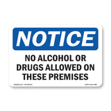 NOTICE No Alcohol Or Drugs Allowed On These