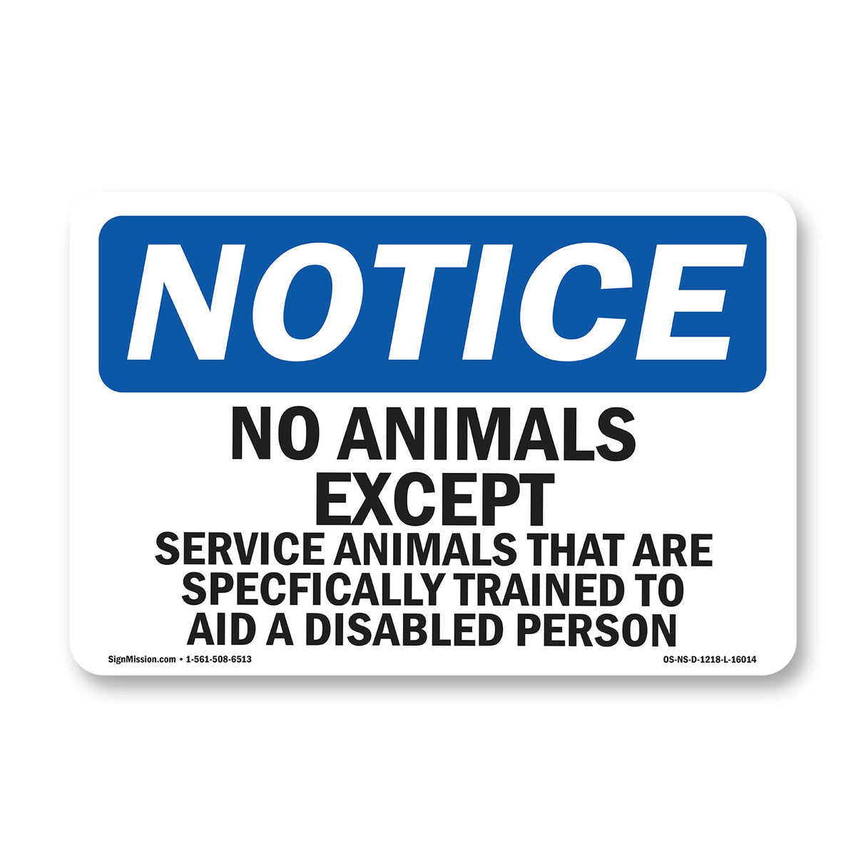 NOTICE No Animals Except Service Animals