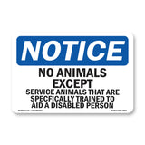 NOTICE No Animals Except Service Animals