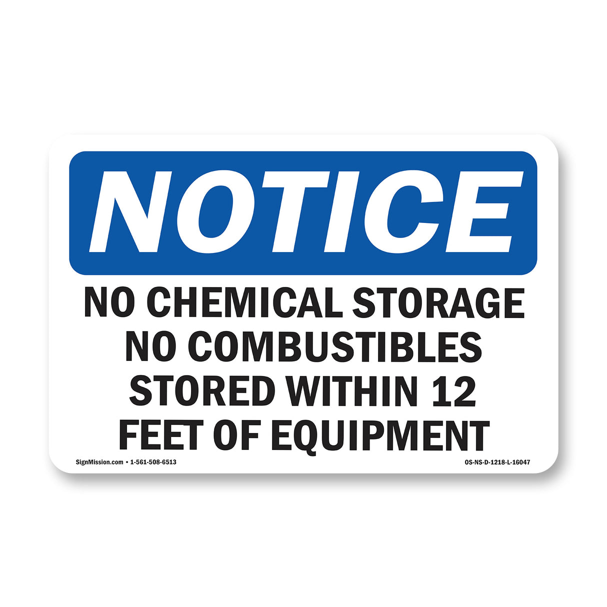 NOTICE No Chemical Storage No Combustibles