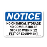 NOTICE No Chemical Storage No Combustibles