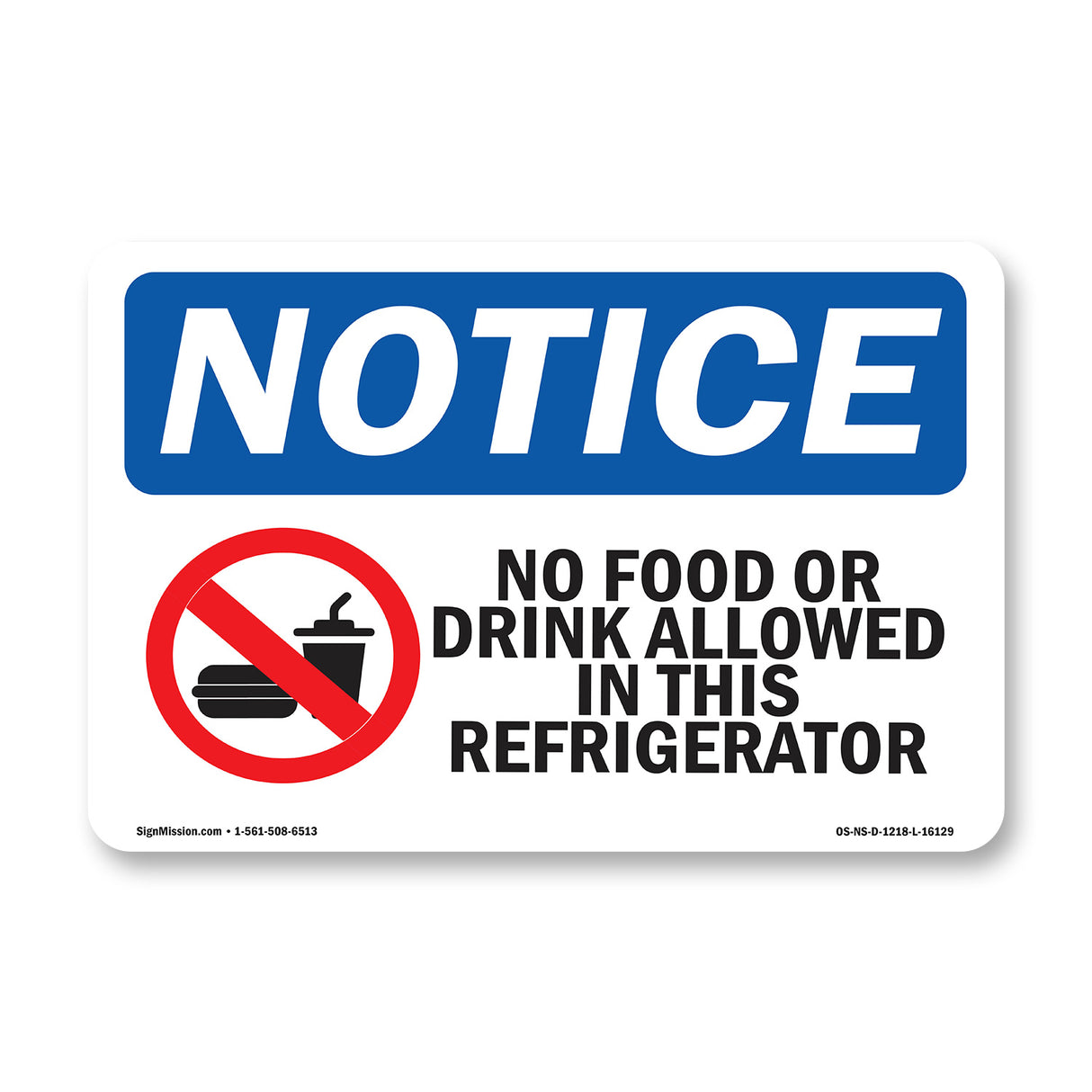 NOTICE No Food Or Drink In This Refrigerator
