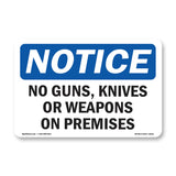 NOTICE No Guns, Knives Or Weapons On Premises