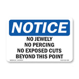 NOTICE No Jewelry No Piercing No Exposed Cuts