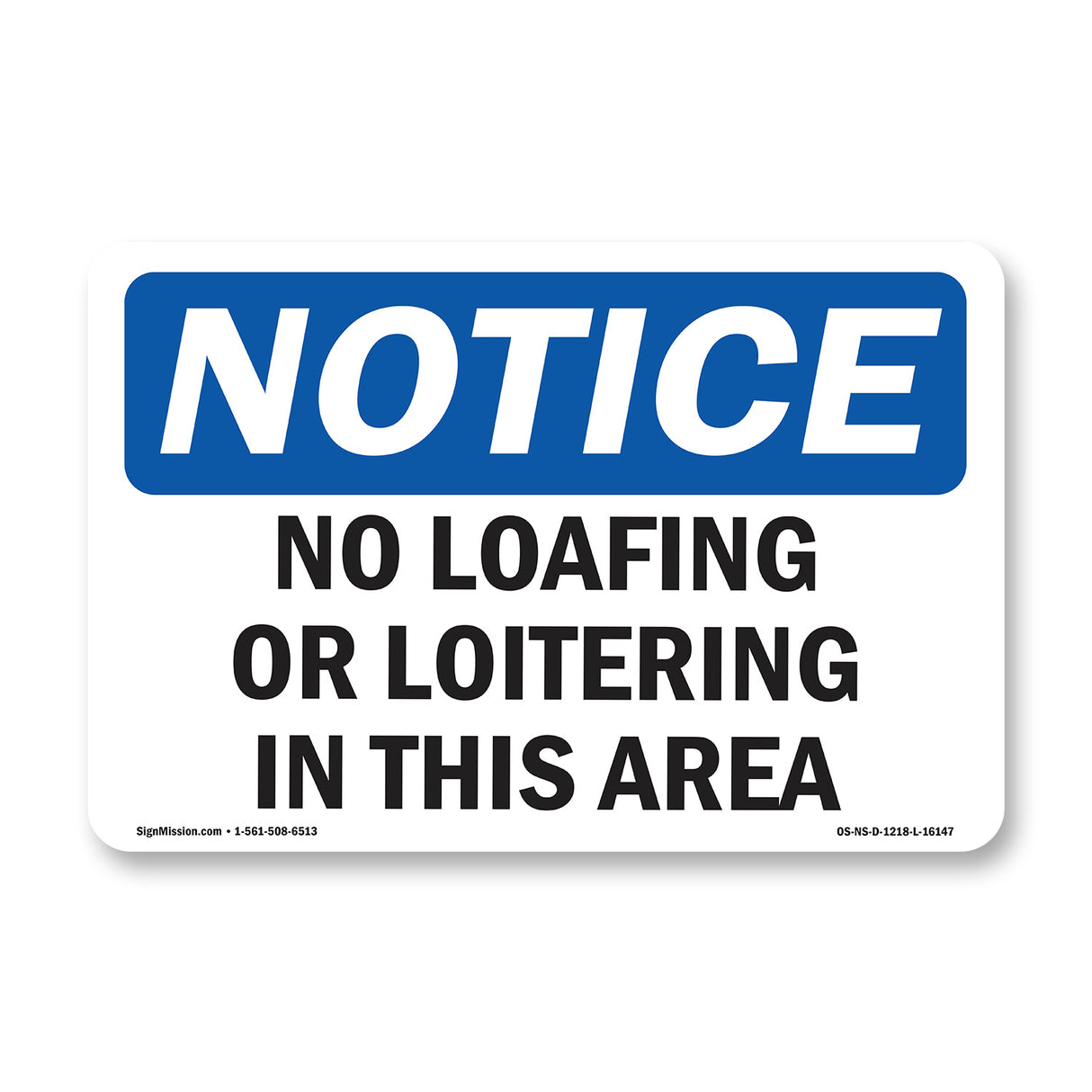 NOTICE No Loafing Or Loitering In This Area