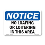 NOTICE No Loafing Or Loitering In This Area