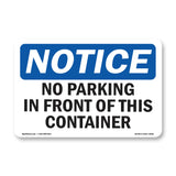 NOTICE Do Not Park In Front Of This Container