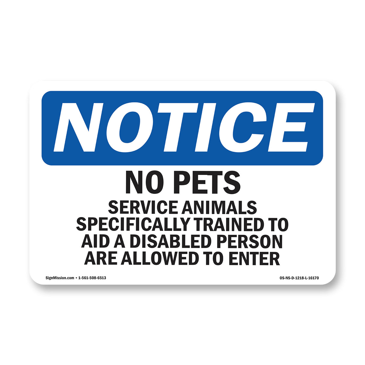 NOTICE No Pets Service Animals Allowed