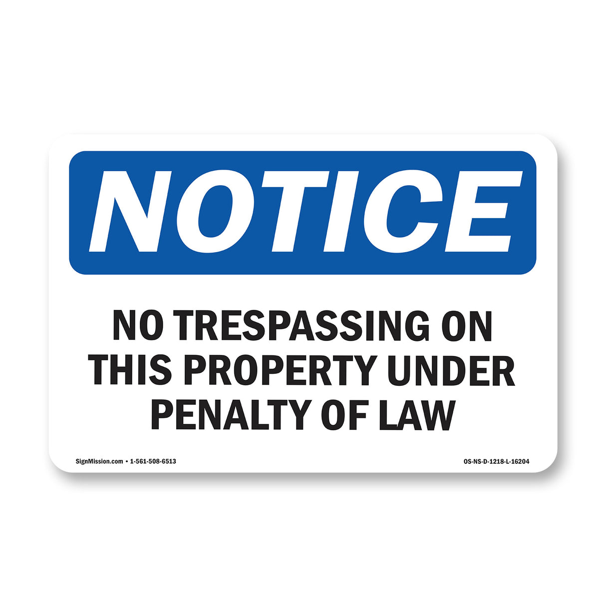NOTICE No Trespassing On This Property