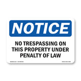 NOTICE No Trespassing On This Property
