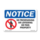 NOTICE No Trespassing Or Loitering On This Property