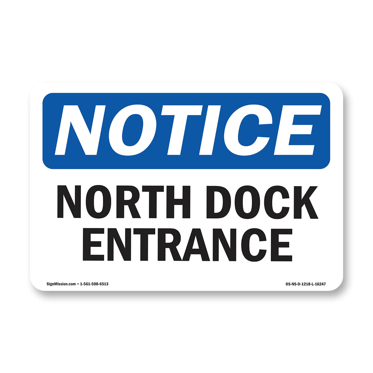 NOTICE North Dock Entrance