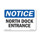 NOTICE North Dock Entrance