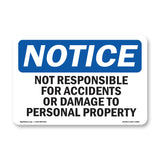 NOTICE Not Responsible For Accidents Or Damage