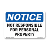 NOTICE Not Responsible For Personal Property