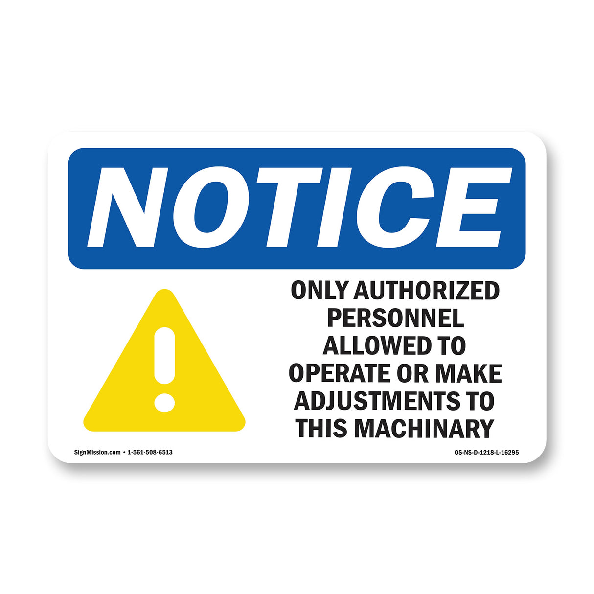 NOTICE Only Authorized Personnel Operate