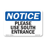 NOTICE Please Use South Entrance