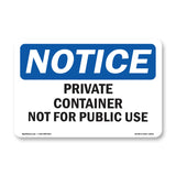 NOTICE Private Container Not For Public Use
