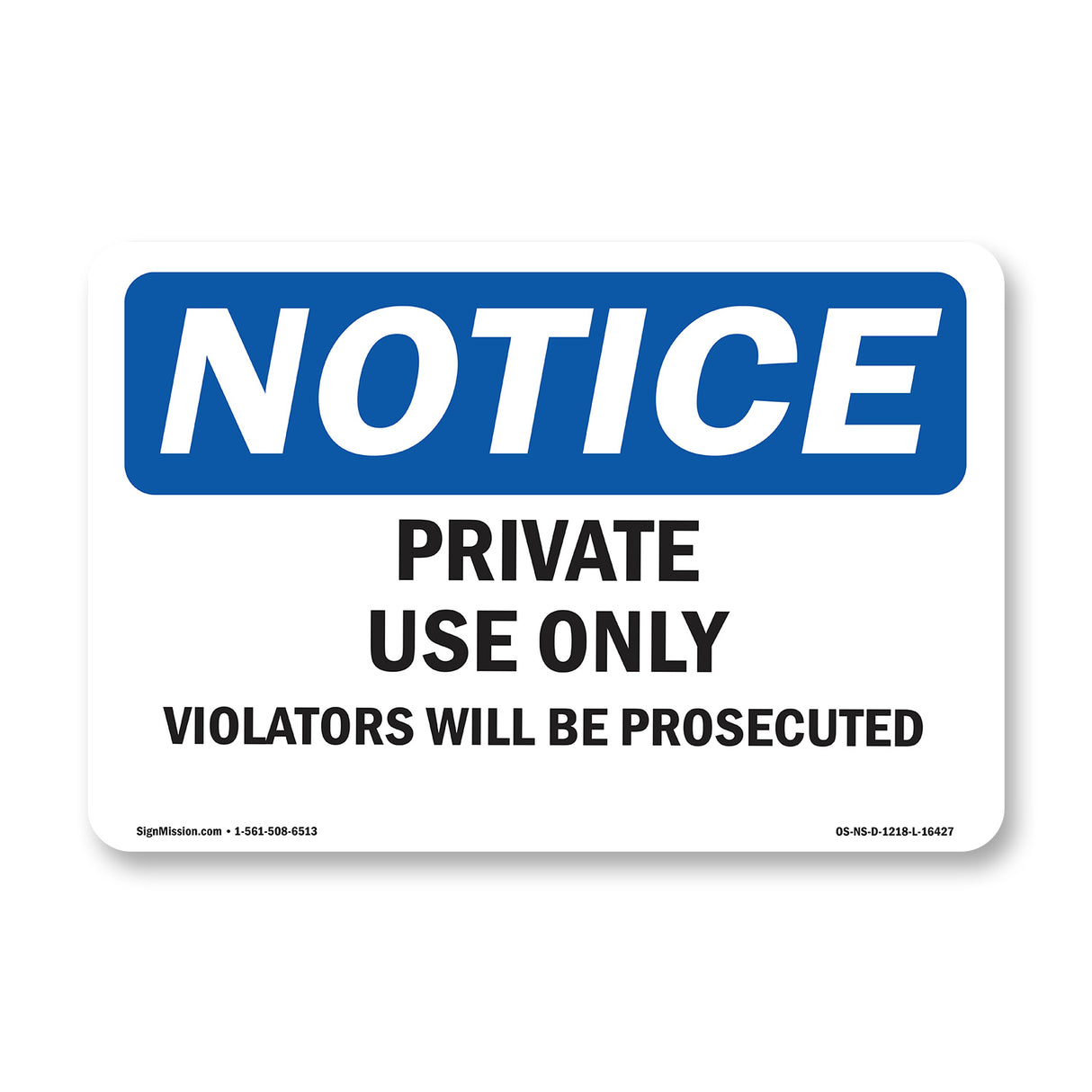 NOTICE Private Use Only Violators Prosecuted