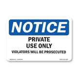 NOTICE Private Use Only Violators Prosecuted
